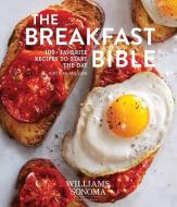 Breakfast Bible di Williams-Sonoma edito da Weldon Owen, Incorporated