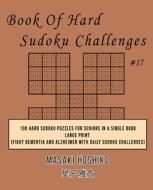 Book Of Hard Sudoku Challenges #17 di Masaki Hoshiko edito da Bluesource And Friends