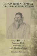 Monas Hieroglyphica di Dr John Dee edito da Theophania Publishing