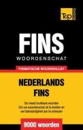 Thematische Woordenschat Nederlands-Fins - 9000 Woorden di Andrey Taranov edito da T&p Books