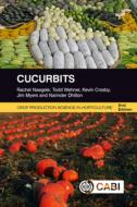 Cucurbits di Todd C. Wehner, Rachel Naegele, James R. Myers edito da CABI