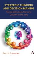Strategic Thinking and Decision Making di Paul J H Schoemaker edito da Anthem Press
