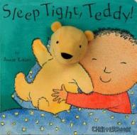 Sleep Tight, Teddy! di Annie Kubler edito da Child's Play International Ltd