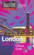 Official Travel Guide To The London 2012 Olympic Games & Paralympic Games edito da Ebury Press