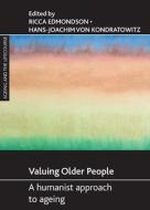 Valuing Older People: A Humanist Approach to Ageing edito da PAPERBACKSHOP UK IMPORT