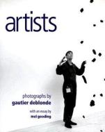 Artists di Gautier Deblonde edito da Tate Publishing(UK)