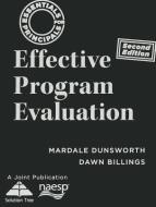 Effective Program Evaluation di Mardale Dunsworth edito da SOLUTION TREE