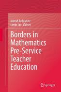 Borders in Mathematics Pre-Service Teacher Education edito da Springer International Publishing