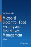 Microbial Biocontrol: Food Security and Post Harvest Management edito da Springer International Publishing