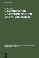 Handbuch der Nordchinesischen Umgangssprache di Carl Arendt edito da De Gruyter