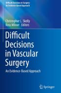 Difficult Decisions in Vascular Surgery edito da Springer-Verlag GmbH