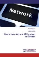 Black Hole Attack Mitigation in MANET di Shariq Aziz Butt, Tauseef Jamal, Danish Naveed edito da LAP Lambert Academic Publishing