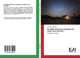 Le fiabe del bosco viennese di Odon von Horvath - di Francesco Lanfranchi edito da Edizioni Accademiche Italiane