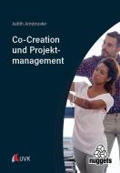 Co-Creation und Projektmanagement di Judith Armbruster edito da Narr Dr. Gunter