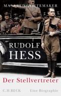Rudolf Hess di Manfred Görtemaker edito da Beck C. H.