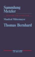 Thomas Bernhard di Manfred Mittermayer edito da Metzler Verlag, J.B.