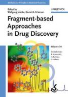 Fragment-based Approaches in Drug Discovery di W Jahnke edito da Wiley VCH Verlag GmbH