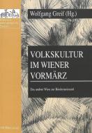 Volkskultur im Wiener Vormärz edito da Lang, Peter GmbH