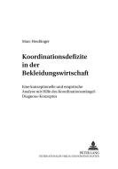 Koordinationsdefizite in der Bekleidungswirtschaft di Marc Heußinger edito da Lang, Peter GmbH