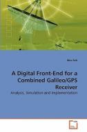 A Digital Front-End for a Combined Galileo/GPS Receiver di Nico Falk edito da VDM Verlag