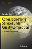 Congestion-Prone Services under Quality Competition di Dong-Joo Moon edito da Springer Berlin Heidelberg