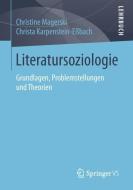 Literatursoziologie di Christine Magerski, Christa Karpenstein-Eßbach edito da Springer-Verlag GmbH