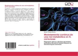 Modelamiento continuo de una red metabólica en S. cerevisiae di Daniela Vaisman Romero edito da EAE