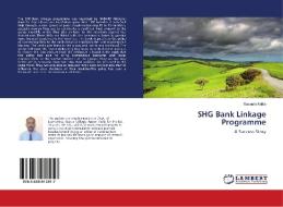 SHG Bank Linkage Programme di Basanta Kalita edito da LAP Lambert Academic Publishing