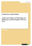 Analyse der Erfolgs- und Finanzlage der Bünting AG im Jahresvergleich 2010 bis 2012 di Christina Klöfkorn, Christine Knese edito da GRIN Publishing