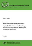 Mobile Personalinformationssysteme di Björn Pilarski edito da Cuvillier Verlag