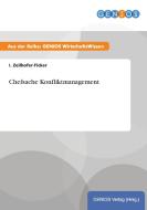 Chefsache Konfliktmanagement di I. Zeilhofer-Ficker edito da GBI-Genios Verlag