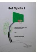 Hot Spots I di Bertram Marstaller edito da Books on Demand