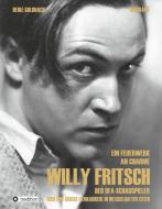 Ein Feuerwerk an Charme - Willy Fritsch di Heike Goldbach edito da tredition