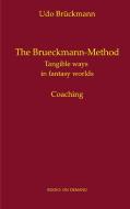 The Brueckmann-Method di Udo Brückmann edito da Books on Demand