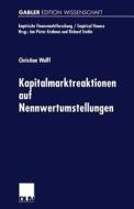 Kapitalmarktreaktionen auf Nennwertumstellungen di Christian Wulff edito da Deutscher Universitätsverlag