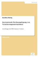 Internationale Rechnungslegung von Versicherungsunternehmen di Dorothee Hüning edito da Diplom.de