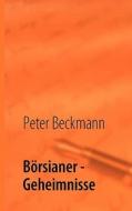 Börsianer - Geheimnisse di Peter Beckmann edito da Books on Demand