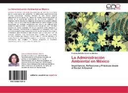 La Administración Ambiental en México di Patricia Soledad Sánchez Medina edito da EAE