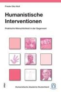 Humanistische Interventionen di Frieder Otto Wolf edito da Alibri Verlag