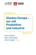 Starkes Europa - nur mit Produktion und Industrie edito da Schüren Verlag