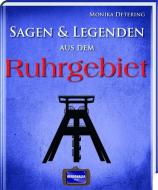 Sagen und Legenden aus dem Ruhrgebiet di Monika Detering edito da Regionalia Verlag