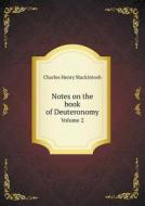 Notes On The Book Of Deuteronomy Volume 2 di Charles Henry Mackintosh edito da Book On Demand Ltd.