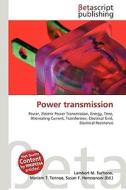 Power Transmission di Lambert M. Surhone, Miriam T. Timpledon, Susan F. Marseken edito da Betascript Publishing