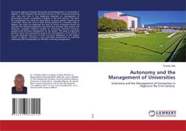 Autonomy and the Management of Universities di Timothy Utile edito da LAP LAMBERT Academic Publishing