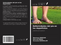 Deformidades del pie en los deportistas di Maamoun Mihoubi, Mourad Zaraa, Oussama Barkallah edito da Ediciones Nuestro Conocimiento