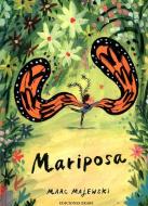 Mariposa di Marc Majewski edito da Ediciones Ekaré