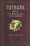Futhark : la magia de las runas di Edred Thorsson edito da Ediciones Obelisco S.L.