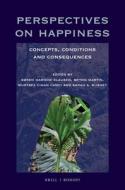 Perspectives on Happiness: Concepts, Conditions and Consequences edito da BRILL/RODOPI