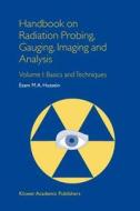 Handbook on Radiation Probing, Gauging, Imaging and Analysis di E. M. Hussein edito da Springer Netherlands