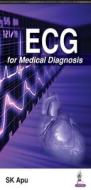 ECG for Medical Diagnosis di S. K. Apu edito da Jaypee Brothers Medical Publishers